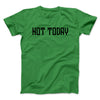 Not Today Men/Unisex T-Shirt Kelly | Funny Shirt from Famous In Real Life