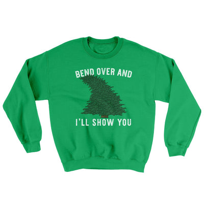Bend Over And I'll Show You Ugly Sweater Irish Green | Funny Shirt from Famous In Real Life