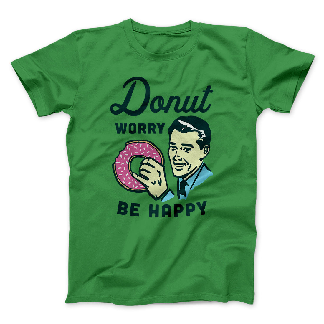 Donut Worry Be Happy Men/Unisex T-Shirt | Funny Shirt from Famous In Real Life