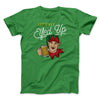 Let's Get Elfed Up Men/Unisex T-Shirt Kelly | Funny Shirt from Famous In Real Life