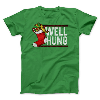 Well Hung Men/Unisex T-Shirt Kelly | Funny Shirt from Famous In Real Life