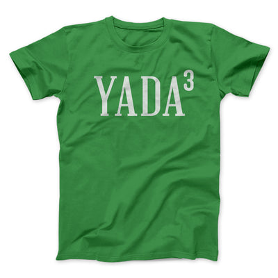 Yada, Yada, Yada Men/Unisex T-Shirt Kelly | Funny Shirt from Famous In Real Life