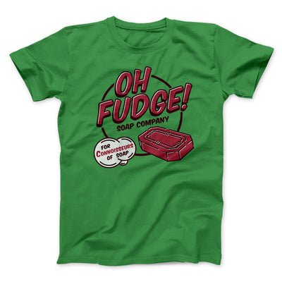 Oh Fudge! Soap Company Men/Unisex T-Shirt Kelly | Funny Shirt from Famous In Real Life
