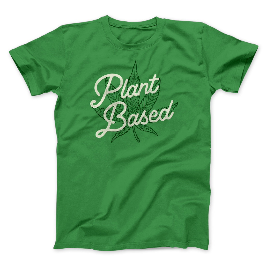 Plant Based Funny Men/Unisex T-Shirt | Funny Shirt from Famous In Real Life