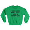 I Work Hard So My Dogs Have A Better Life Ugly Sweater Irish Green | Funny Shirt from Famous In Real Life