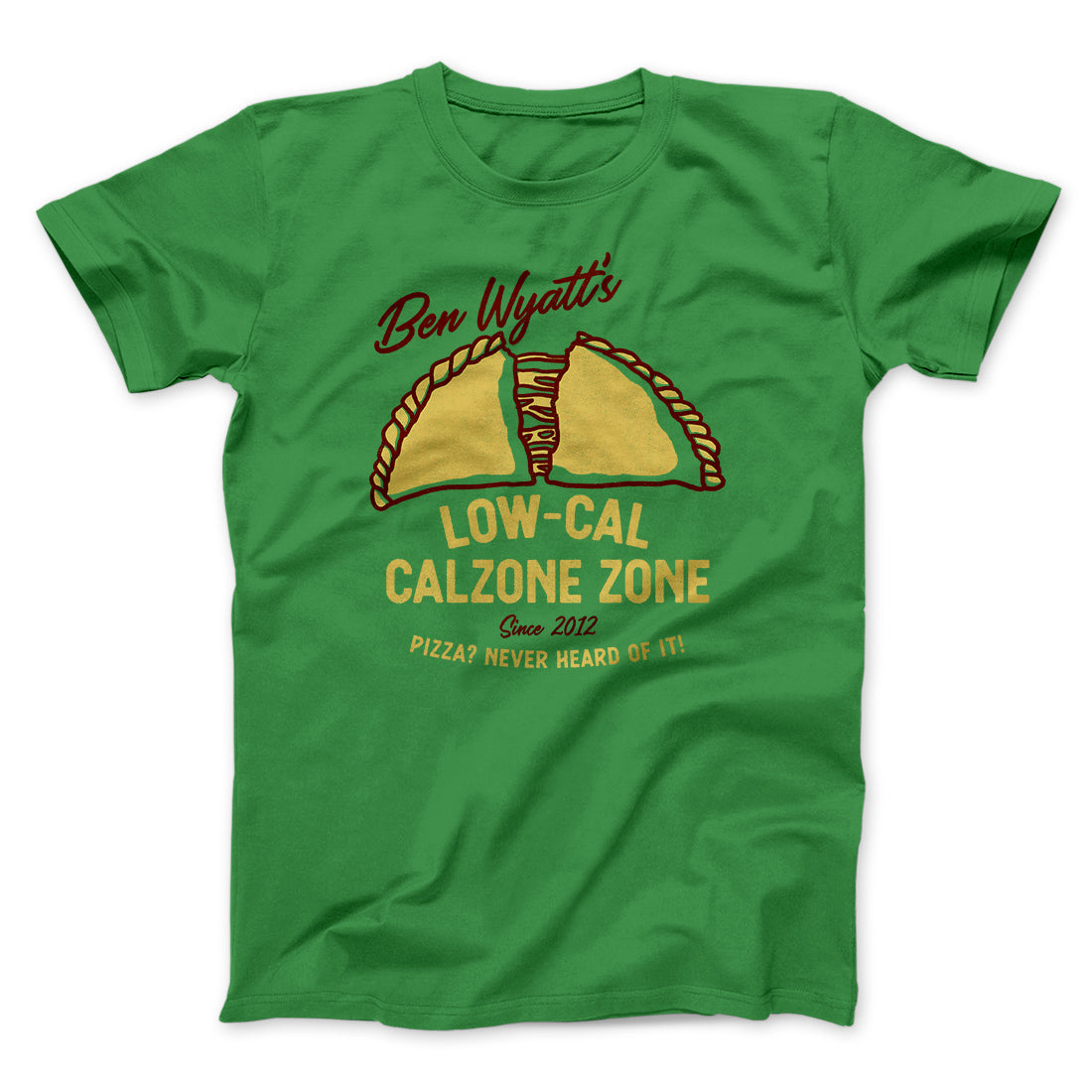 Ben Wyatt's Low Cal Calzone Zone Men/Unisex T-Shirt | Funny Shirt from Famous In Real Life