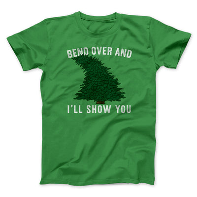 Bend Over And I'll Show You Funny Movie Men/Unisex T-Shirt Kelly | Funny Shirt from Famous In Real Life