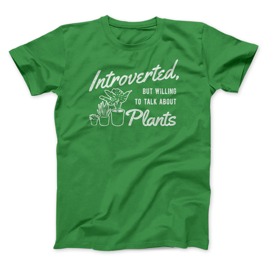 Introverted But Willing To Talk About Plants Men/Unisex T-Shirt | Funny Shirt from Famous In Real Life