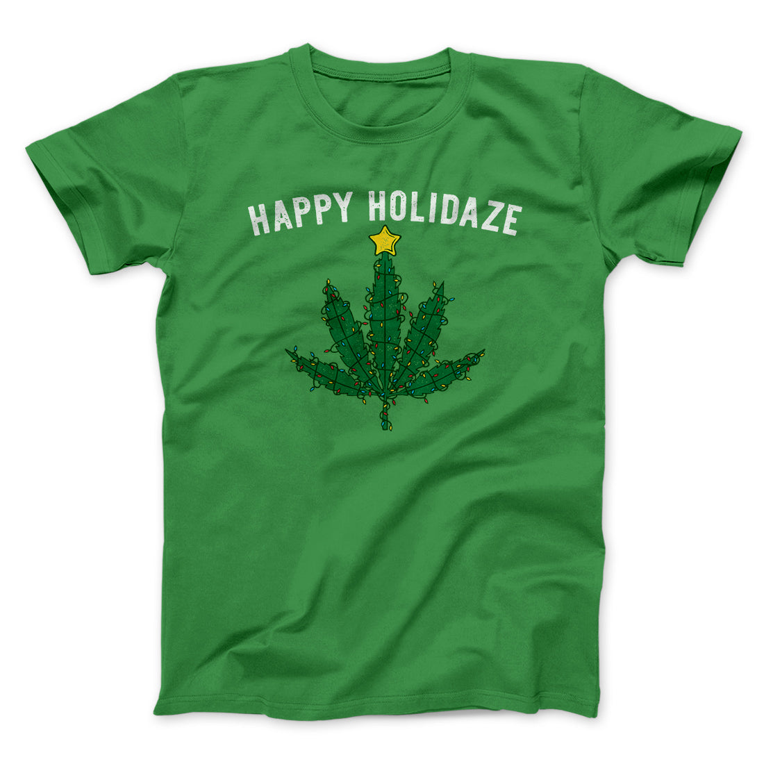 Happy Holidaze Men/Unisex T-Shirt | Funny Shirt from Famous In Real Life
