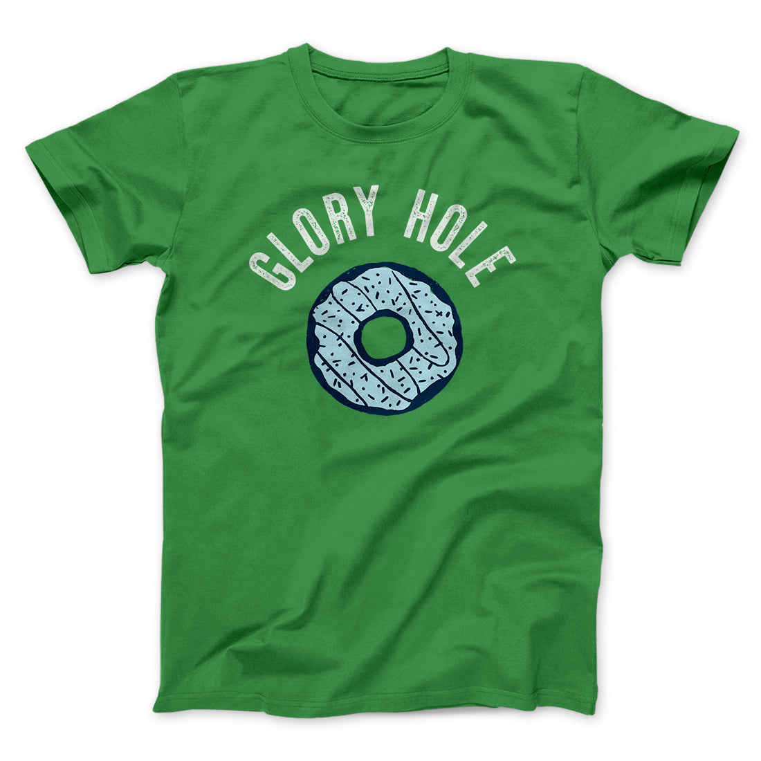 Glory Hole Men/Unisex T-Shirt | Funny Shirt from Famous In Real Life