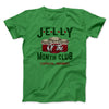 Jelly of the Month Club Funny Movie Men/Unisex T-Shirt Kelly | Funny Shirt from Famous In Real Life