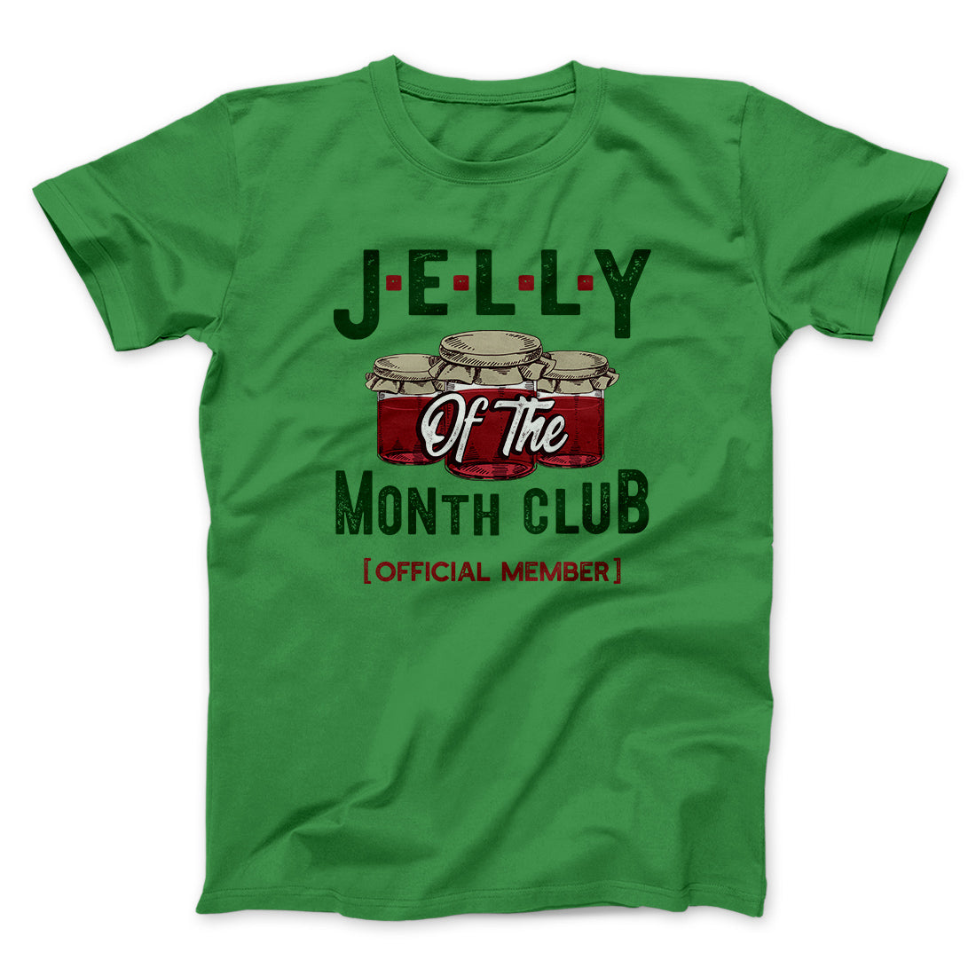 Jelly of the Month Club Funny Movie Men/Unisex T-Shirt | Funny Shirt from Famous In Real Life