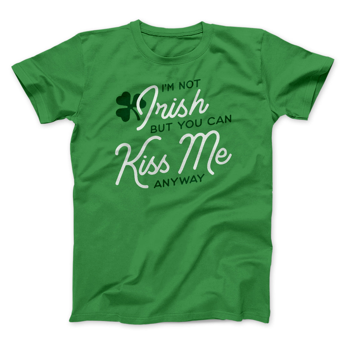I'm Not Irish Men/Unisex T-Shirt | Funny Shirt from Famous In Real Life