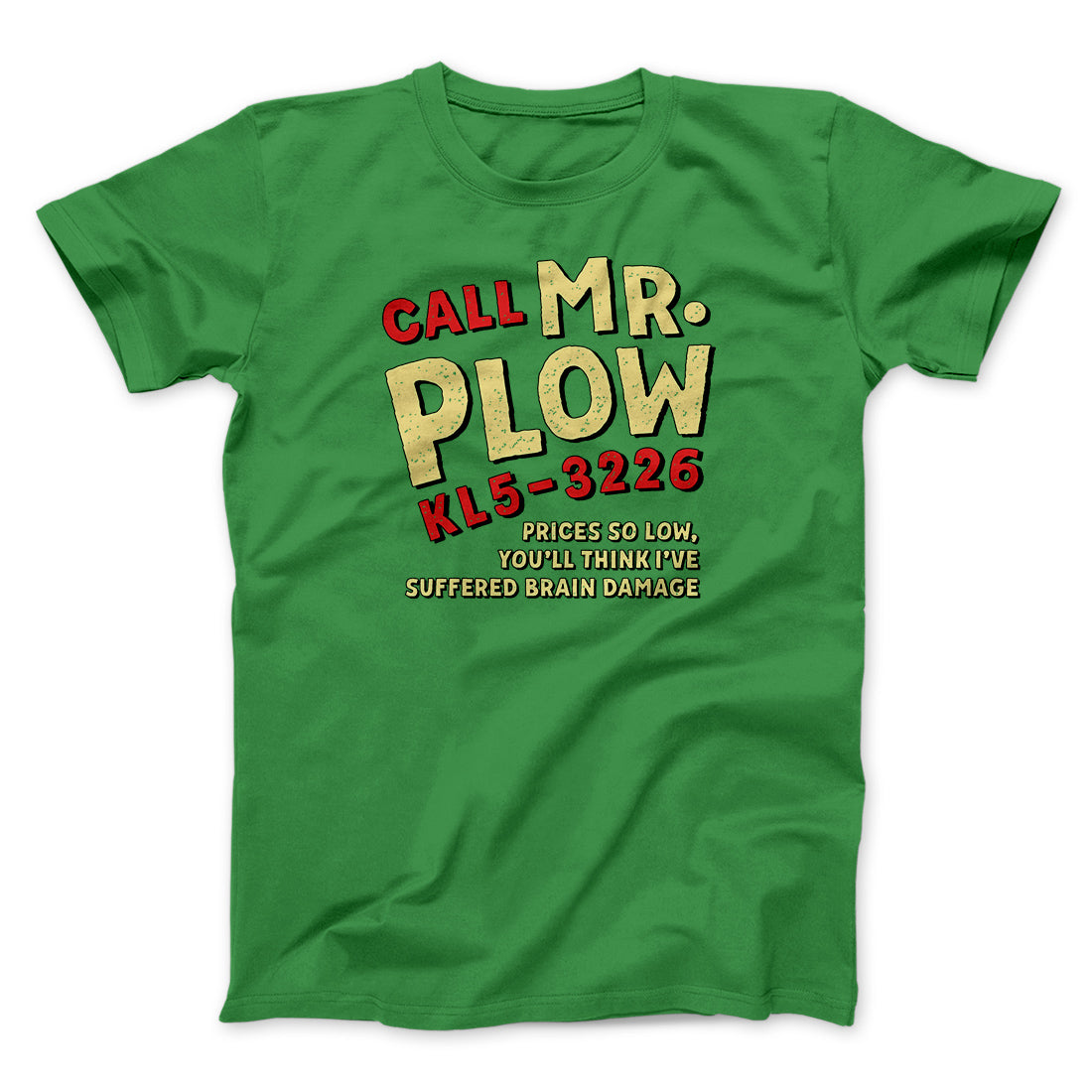 Mr. Plow Men/Unisex T-Shirt | Funny Shirt from Famous In Real Life