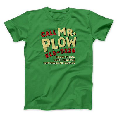 Mr. Plow Men/Unisex T-Shirt Kelly | Funny Shirt from Famous In Real Life