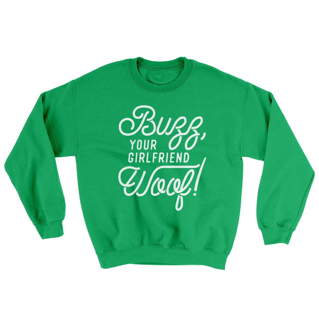 Buzz, Your Girlfriend, Woof Funny Movie Men/Unisex Ugly Sweater | Funny Shirt from Famous In Real Life