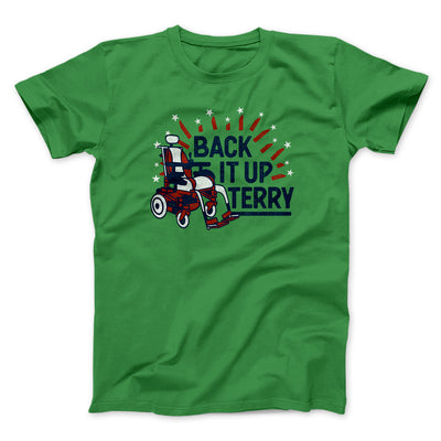 Back It Up Terry Men/Unisex T-Shirt Kelly | Funny Shirt from Famous In Real Life