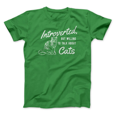 Introverted But Willing To Talk About Cats Men/Unisex T-Shirt Kelly | Funny Shirt from Famous In Real Life