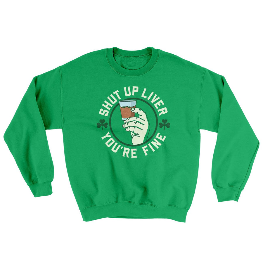 Shut Up Liver Ugly Sweater | Funny Shirt from Famous In Real Life