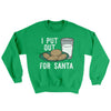 I Put Out for Santa Men/Unisex Ugly Sweater Irish Green | Funny Shirt from Famous In Real Life