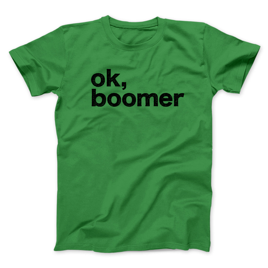 OK, Boomer Men/Unisex T-Shirt | Funny Shirt from Famous In Real Life