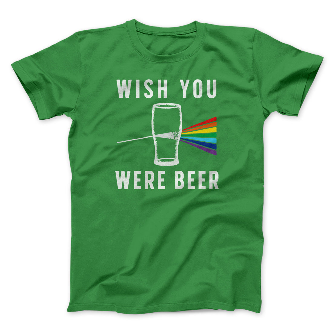 Wish You Were Beer Men/Unisex T-Shirt | Funny Shirt from Famous In Real Life