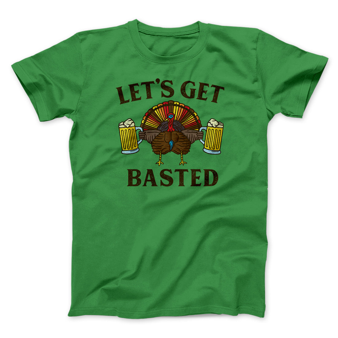 Let's Get Basted Funny Thanksgiving Men/Unisex T-Shirt | Funny Shirt from Famous In Real Life