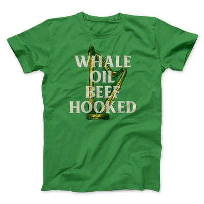 Whale Oil Beef Hooked Men/Unisex T-Shirt Kelly | Funny Shirt from Famous In Real Life