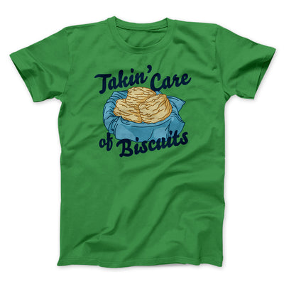 Taking Care of Biscuits Funny Men/Unisex T-Shirt Kelly | Funny Shirt from Famous In Real Life