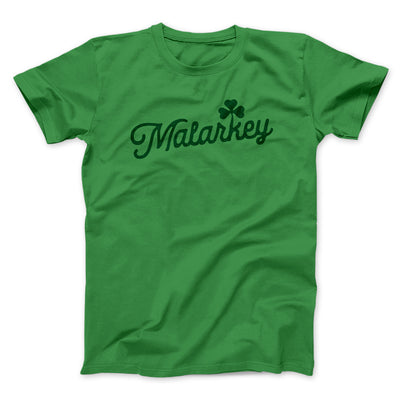 Malarkey Men/Unisex T-Shirt Kelly | Funny Shirt from Famous In Real Life