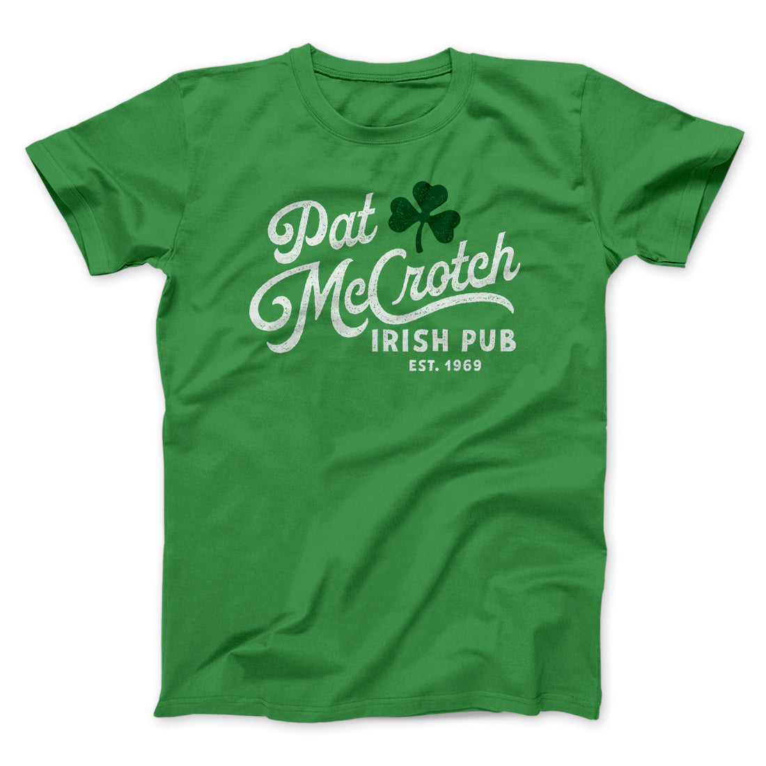 Pat McCrotch Irish Pub Men/Unisex T-Shirt | Funny Shirt from Famous In Real Life