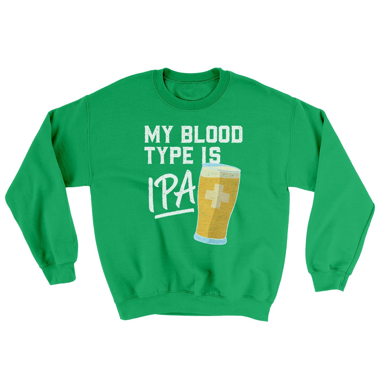 My Blood Type Is IPA Ugly Sweater | Funny Shirt from Famous In Real Life