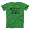 100% That Witch Men/Unisex T-Shirt Kelly | Funny Shirt from Famous In Real Life