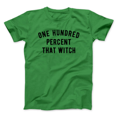100% That Witch Men/Unisex T-Shirt Kelly | Funny Shirt from Famous In Real Life