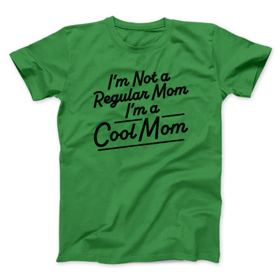I'm Not A Regular Mom I'm A Cool Mom Funny Movie Men/Unisex T-Shirt Kelly | Funny Shirt from Famous In Real Life