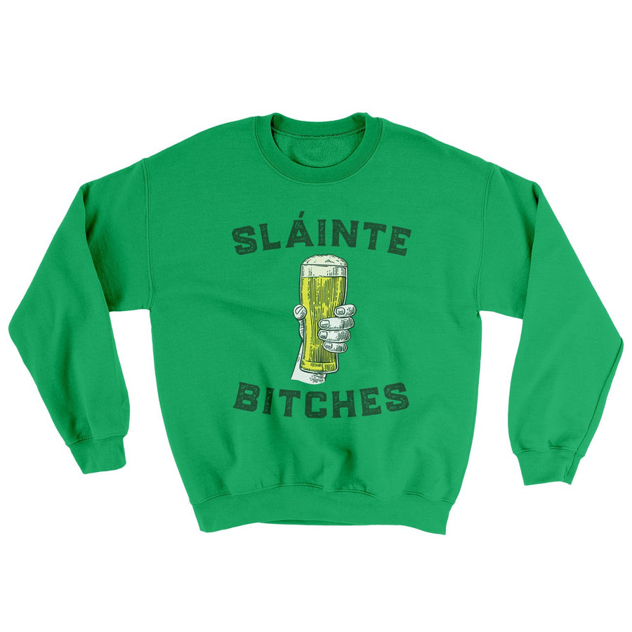 Sláinte Bitches Ugly Sweater | Funny Shirt from Famous In Real Life