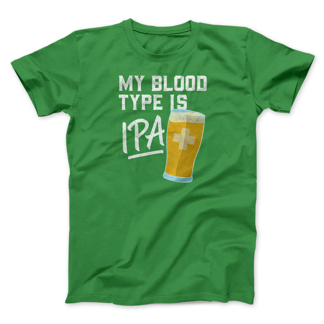 My Blood Type Is IPA Men/Unisex T-Shirt | Funny Shirt from Famous In Real Life