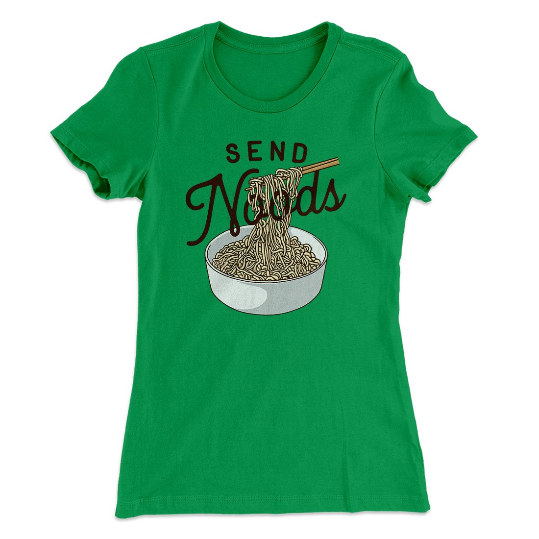 Send Noods Funny Women's T-Shirt | Funny Shirt from Famous In Real Life