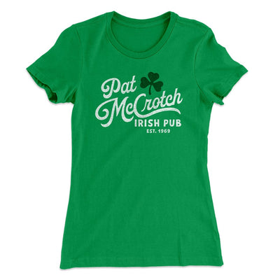 Pat McCrotch Irish Pub Women's T-Shirt Kelly Green | Funny Shirt from Famous In Real Life