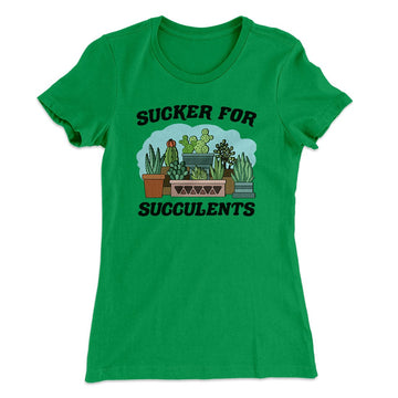 succulent t shirt Sucker For Succulents Women's T-Shirt Kelly Green / L
