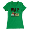 WAP- Wine & Presents Women's T-Shirt Kelly Green | Funny Shirt from Famous In Real Life