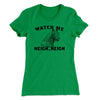 Watch Me Neigh Neigh Funny Women's T-Shirt Kelly Green | Funny Shirt from Famous In Real Life
