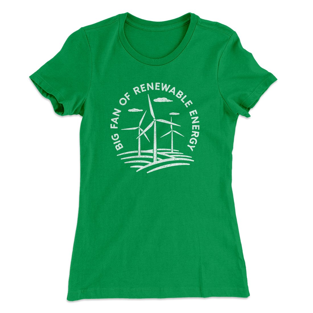 Big Fan of Renewable Energy Women's T-Shirt | Funny Shirt from Famous In Real Life