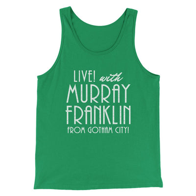 Murray Franklin Show Funny Movie Men/Unisex Tank Top Kelly | Funny Shirt from Famous In Real Life