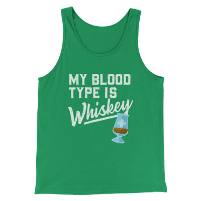 My Blood Type Is Whiskey Men/Unisex Tank Kelly | Funny Shirt from Famous In Real Life
