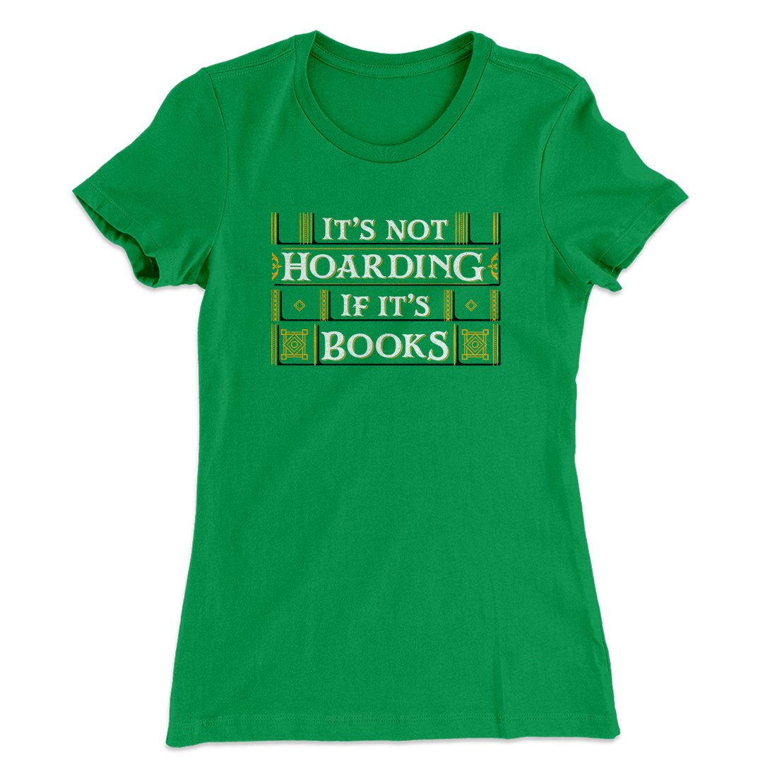 It's Not Hoarding If It's Books Funny Women's T-Shirt | Funny Shirt from Famous In Real Life