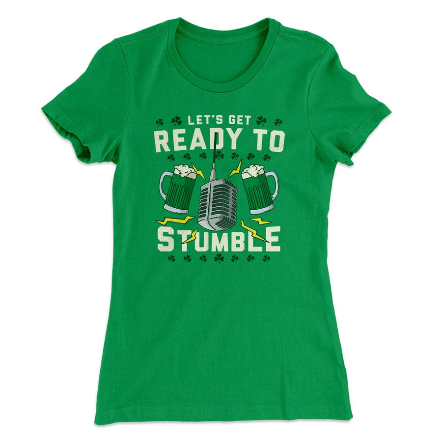 Let's Get Ready To Stumble Women's T-Shirt | Funny Shirt from Famous In Real Life