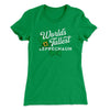World's Tallest Leprechaun Women's T-Shirt Kelly Green | Funny Shirt from Famous In Real Life