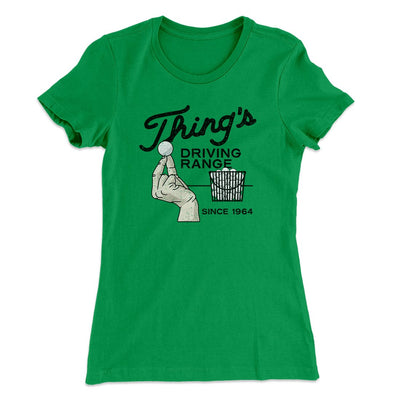 Thing's Driving Range Women's T-Shirt Kelly Green | Funny Shirt from Famous In Real Life