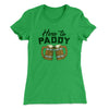 Here to Paddy Women's T-Shirt Kelly Green | Funny Shirt from Famous In Real Life